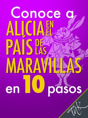 cover image of Conoce a Alicia en el País de las Maravillas en 10 pasos